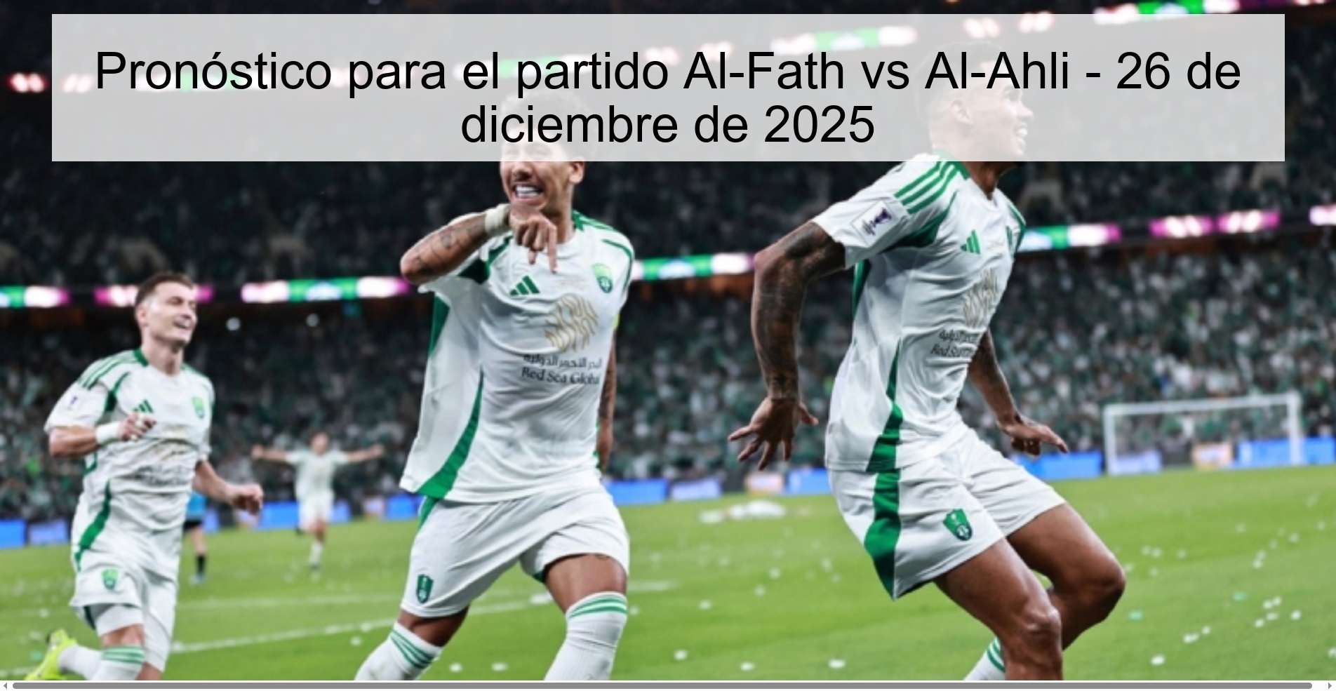 Prediction for the match Al-Fath vs Al-Ahli - December 26, 2025