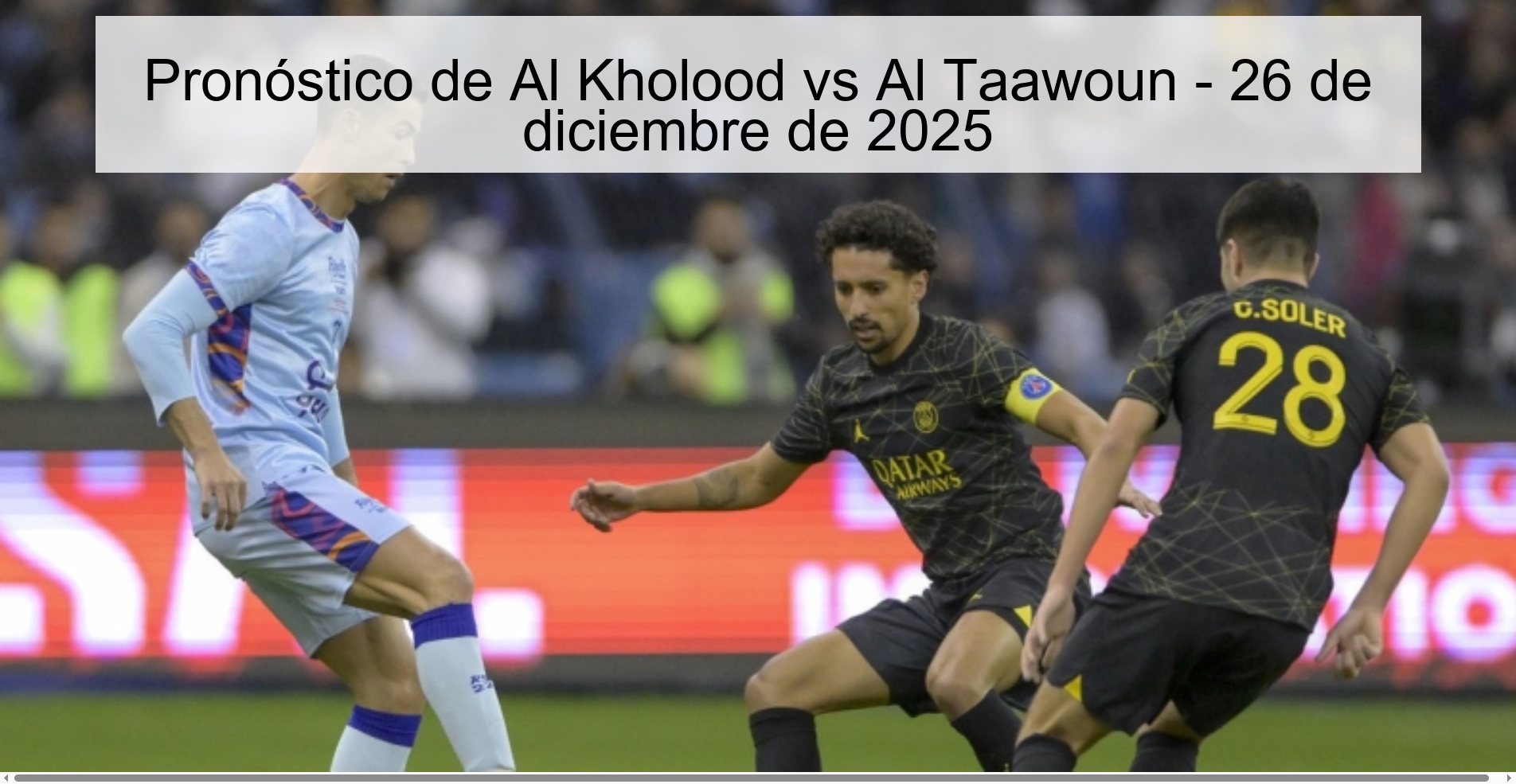Pronóstico de Al Kholood vs Al Taawoun - 26 de diciembre de 2025