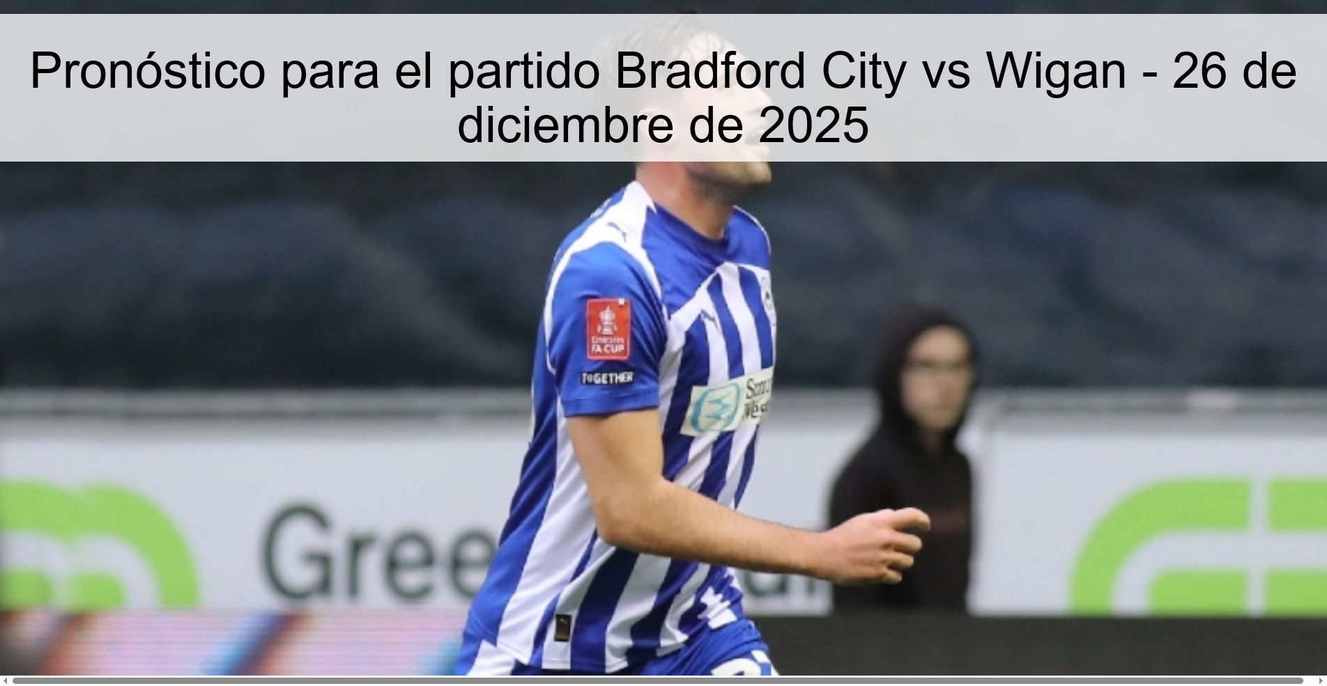 Pronóstico para el partido Bradford City vs Wigan - 26 de diciembre de 2025