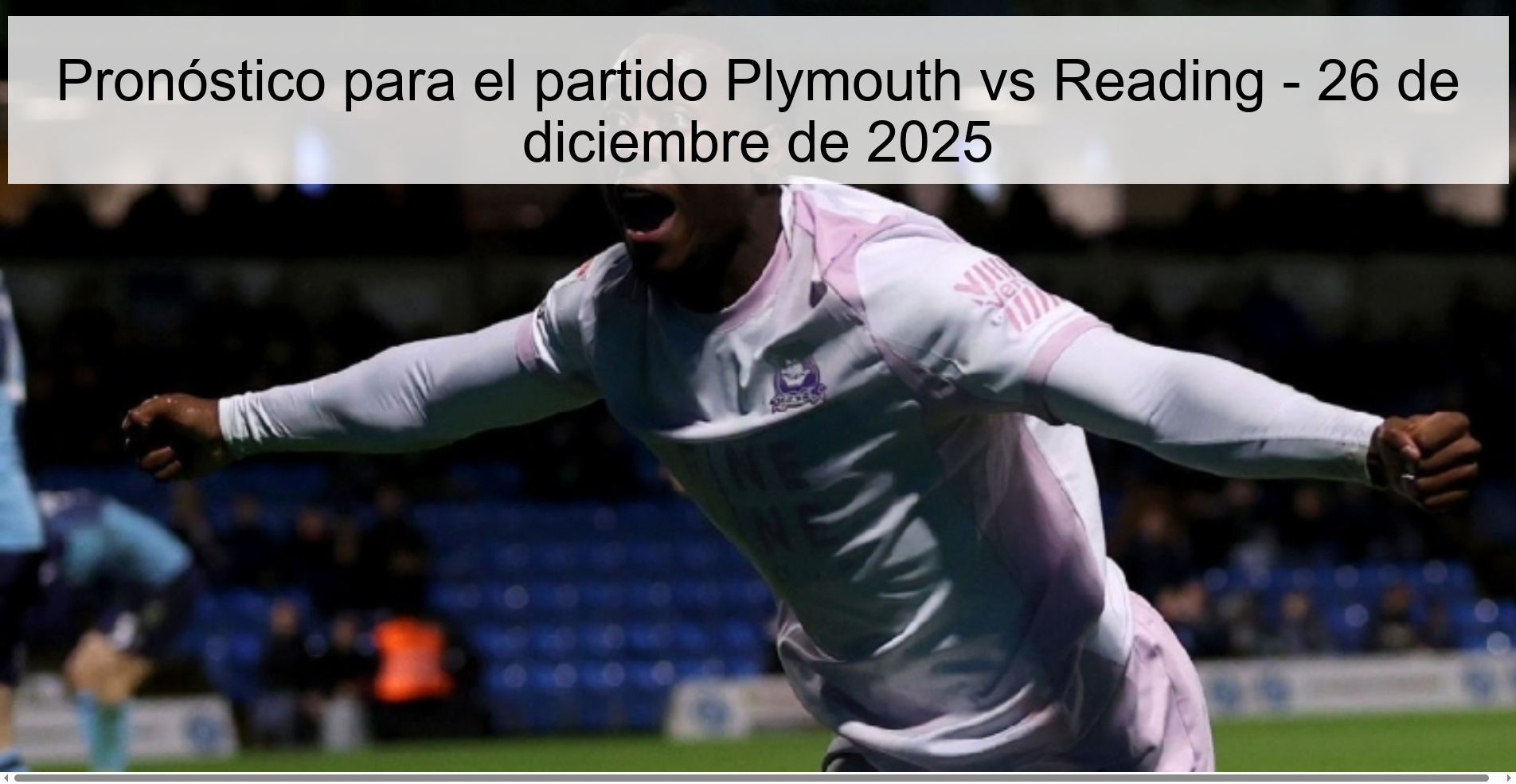 Pronóstico para el partido Plymouth vs Reading - 26 de diciembre de 2025