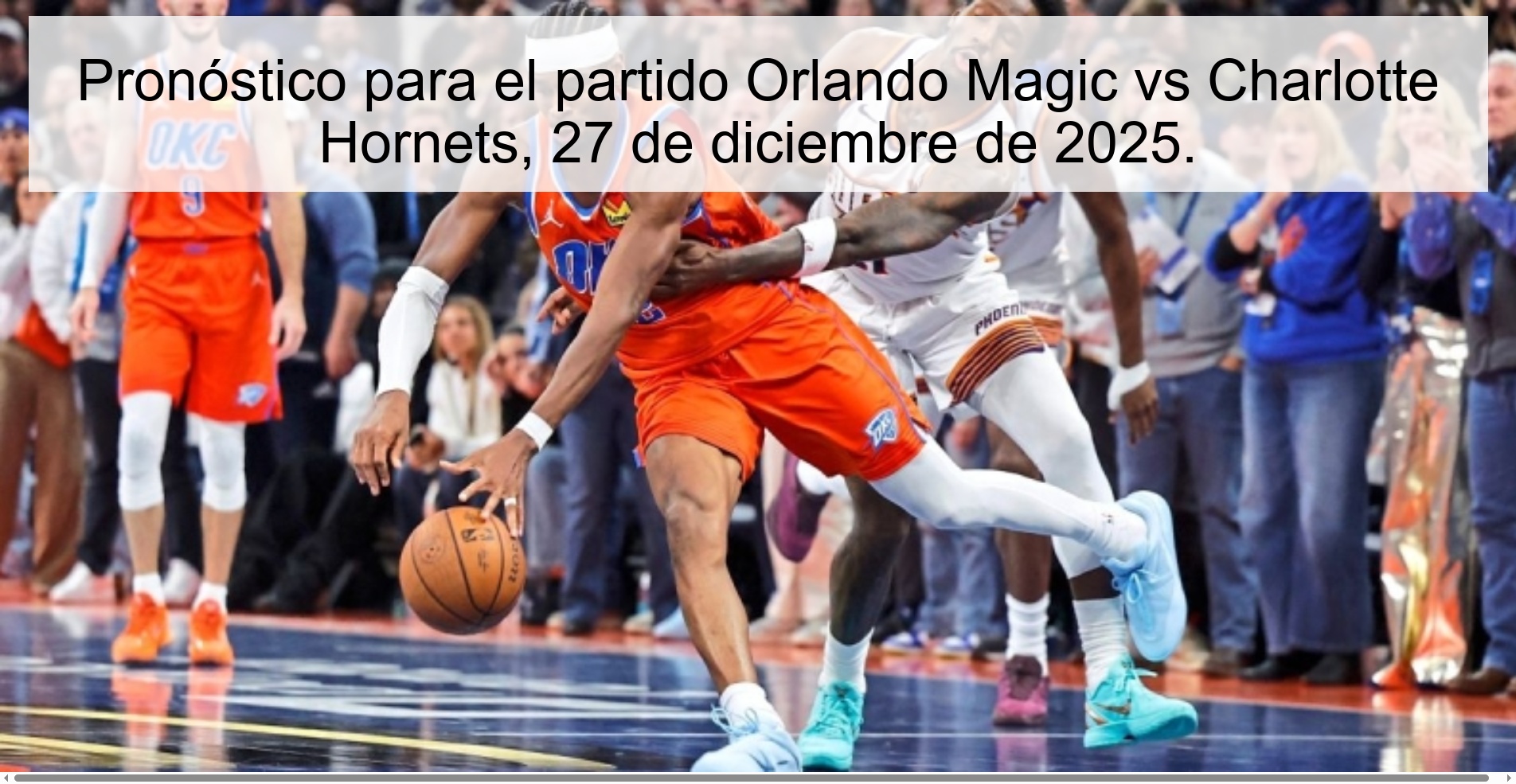 Prediction for the Orlando Magic vs Charlotte Hornets match, December 27, 2025.