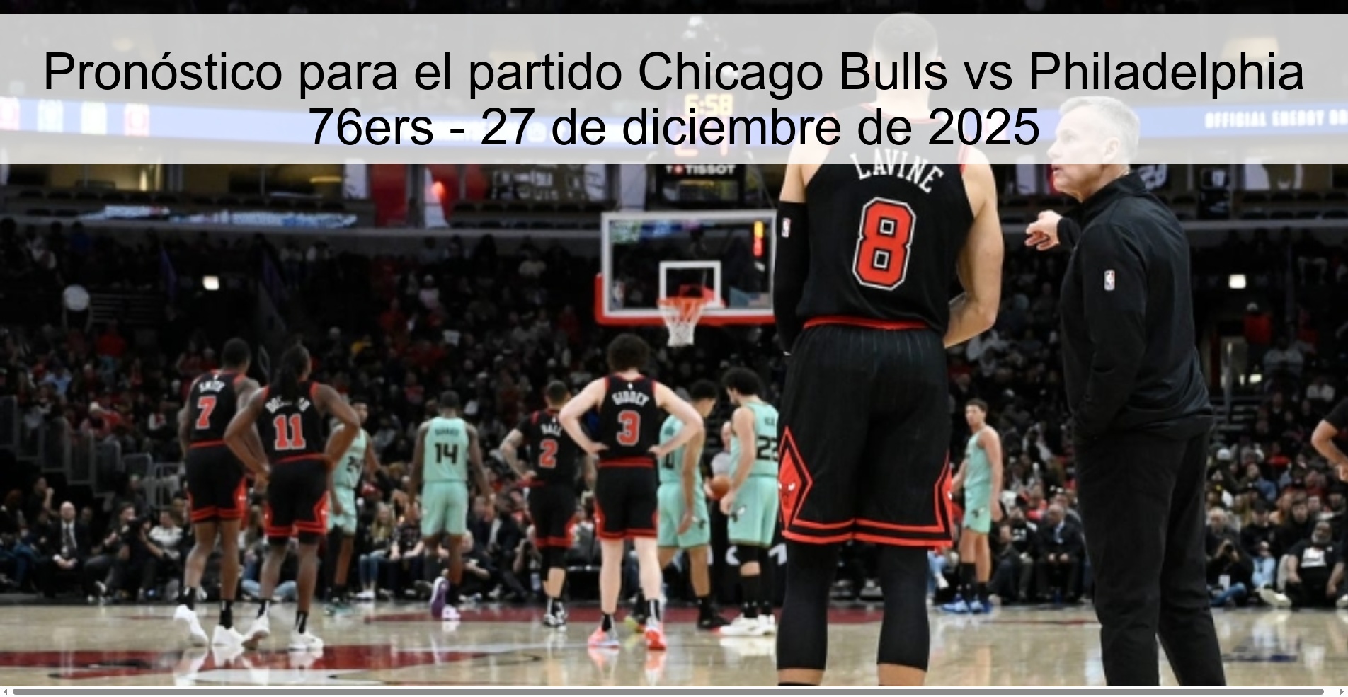 Prediction for the match Chicago Bulls vs Philadelphia 76ers - December 27, 2025