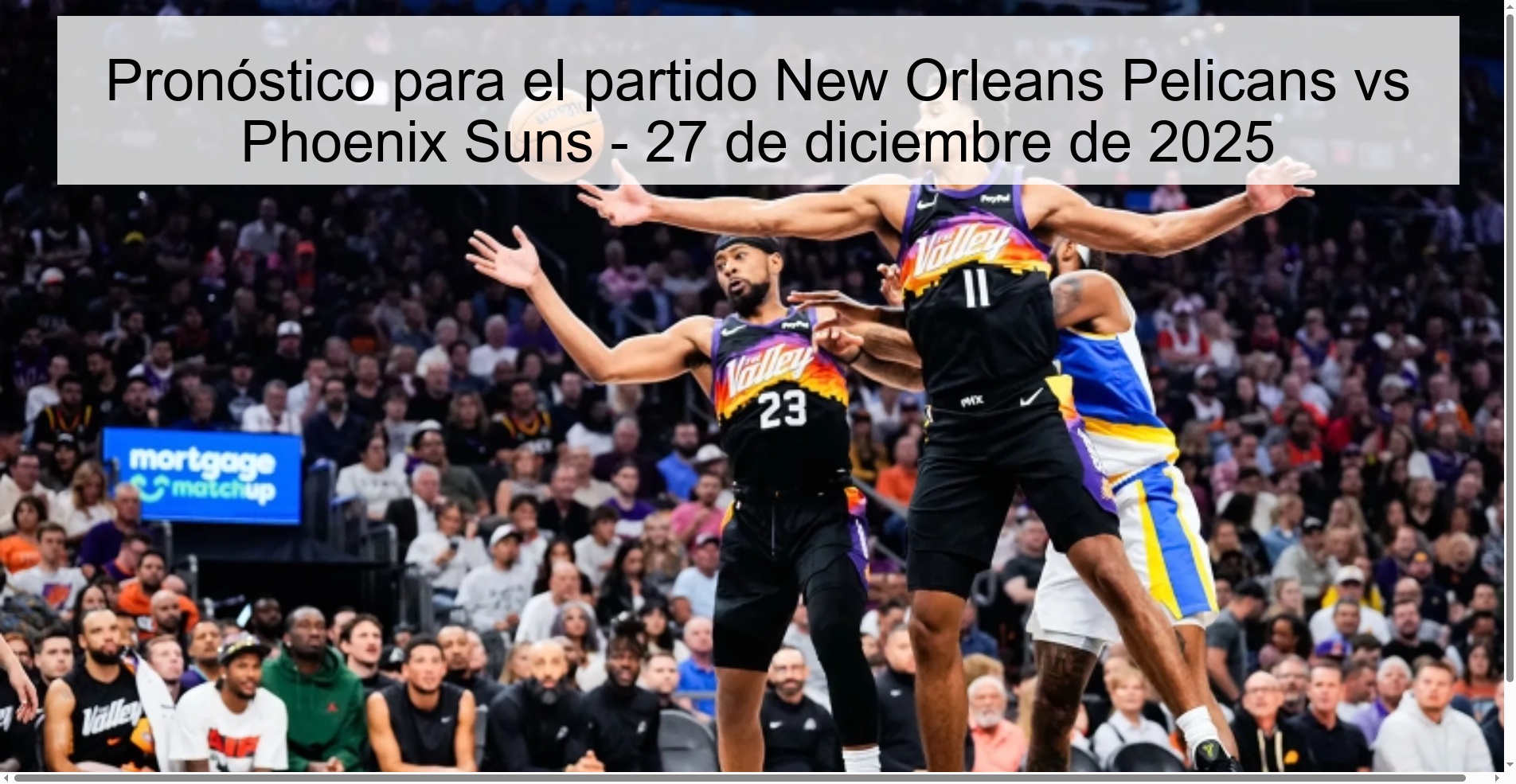 Prediction for the match New Orleans Pelicans vs Phoenix Suns - December 27, 2025 Prediction for the match New Orleans Pelicans vs Phoenix Suns - December 27, 2025