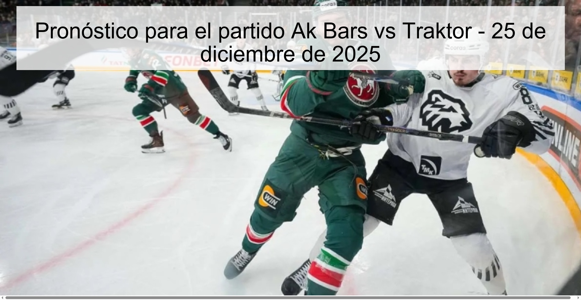 Pronóstico para el partido Ak Bars vs Traktor - 25 de diciembre de 2025
