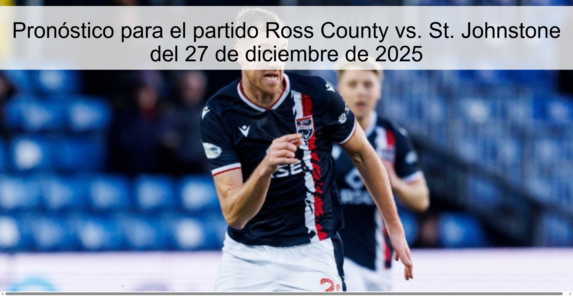 Prediction for the match Ross County vs. St. Johnstone December 27, 2025