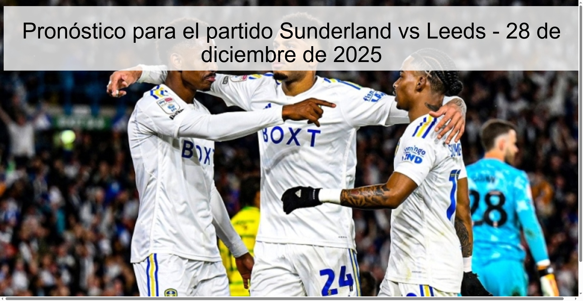 Prediction for the match Sunderland vs Leeds - December 28, 2025