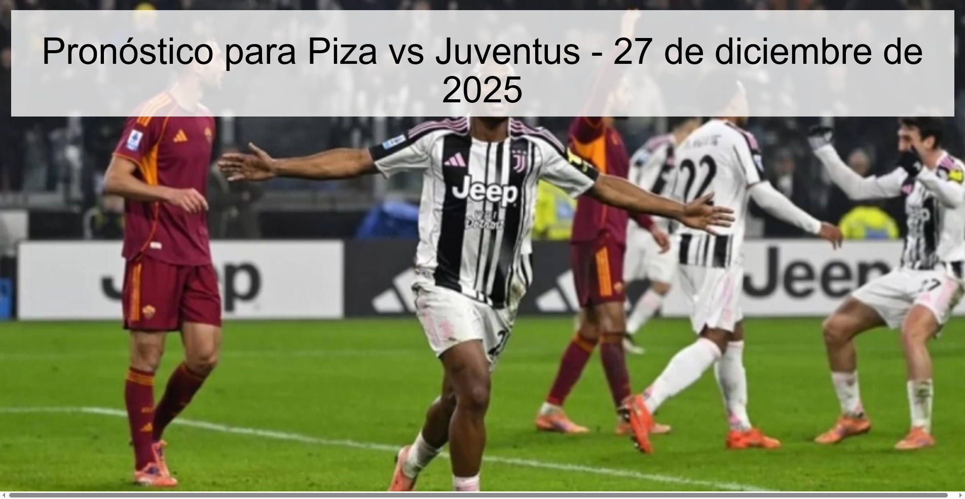 Pronóstico para Piza vs Juventus - 27 de diciembre de 2025 Pronóstico para Piza vs Juventus - 27 de diciembre de 2025