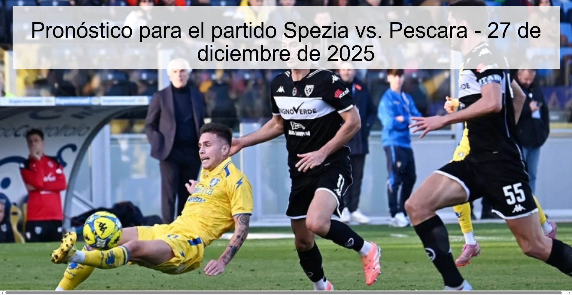 Pronóstico para el partido Spezia vs. Pescara - 27 de diciembre de 2025