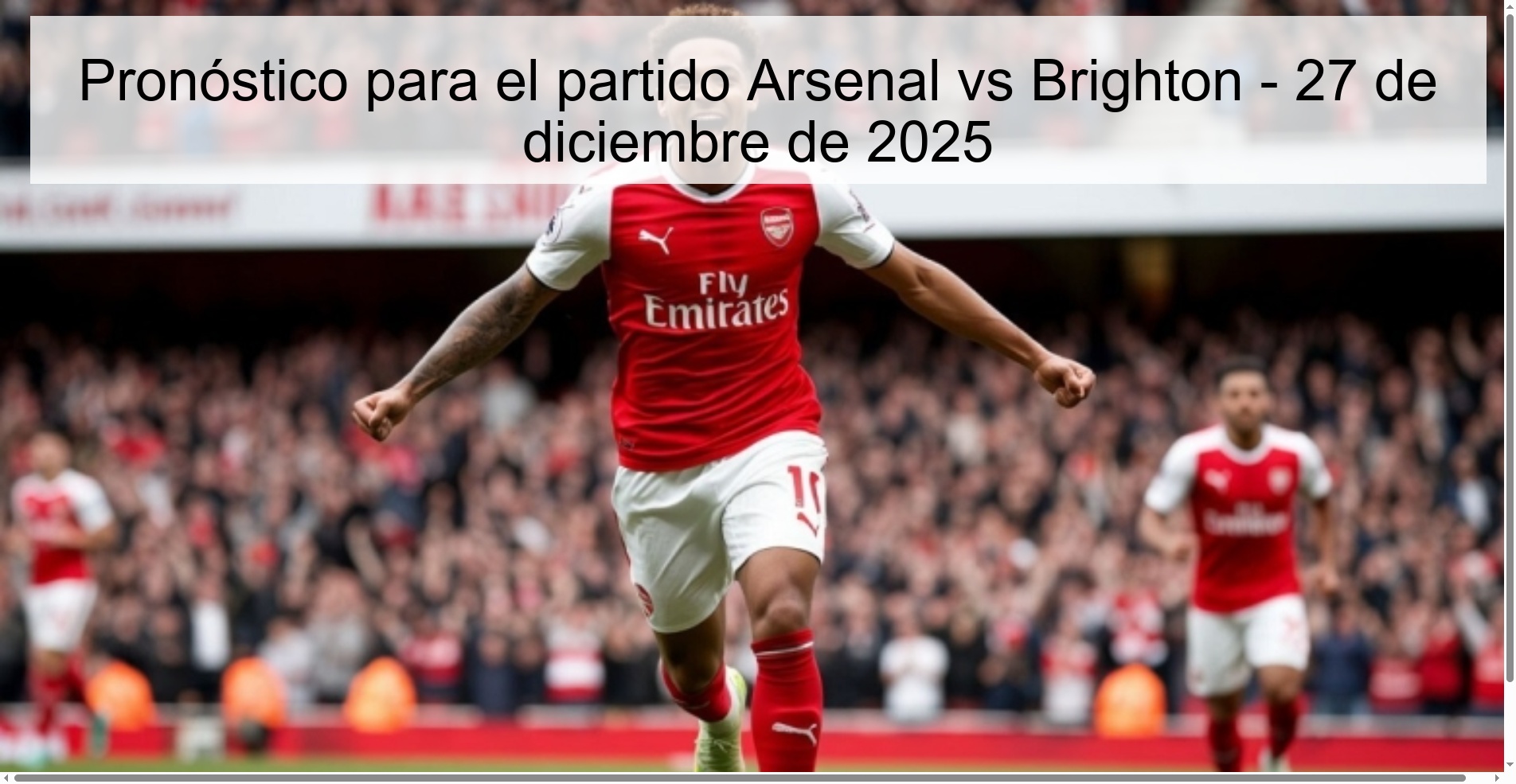 Prediction for the Arsenal vs Brighton match - December 27, 2025