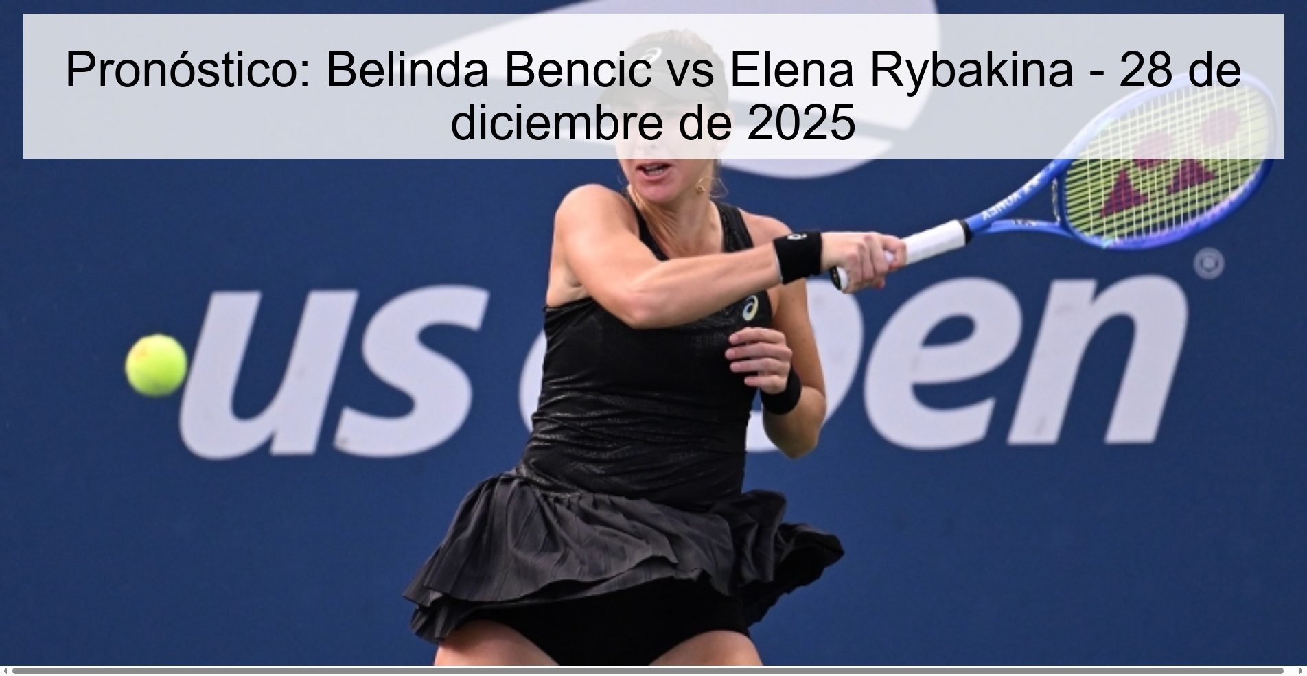 Prediction: Belinda Bencic vs Elena Rybakina – December 28, 2025