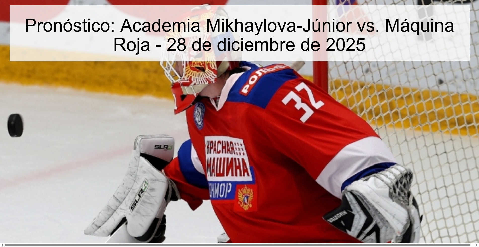 Pronóstico: Academia Mikhaylova-Júnior vs. Máquina Roja - 28 de diciembre de 2025
