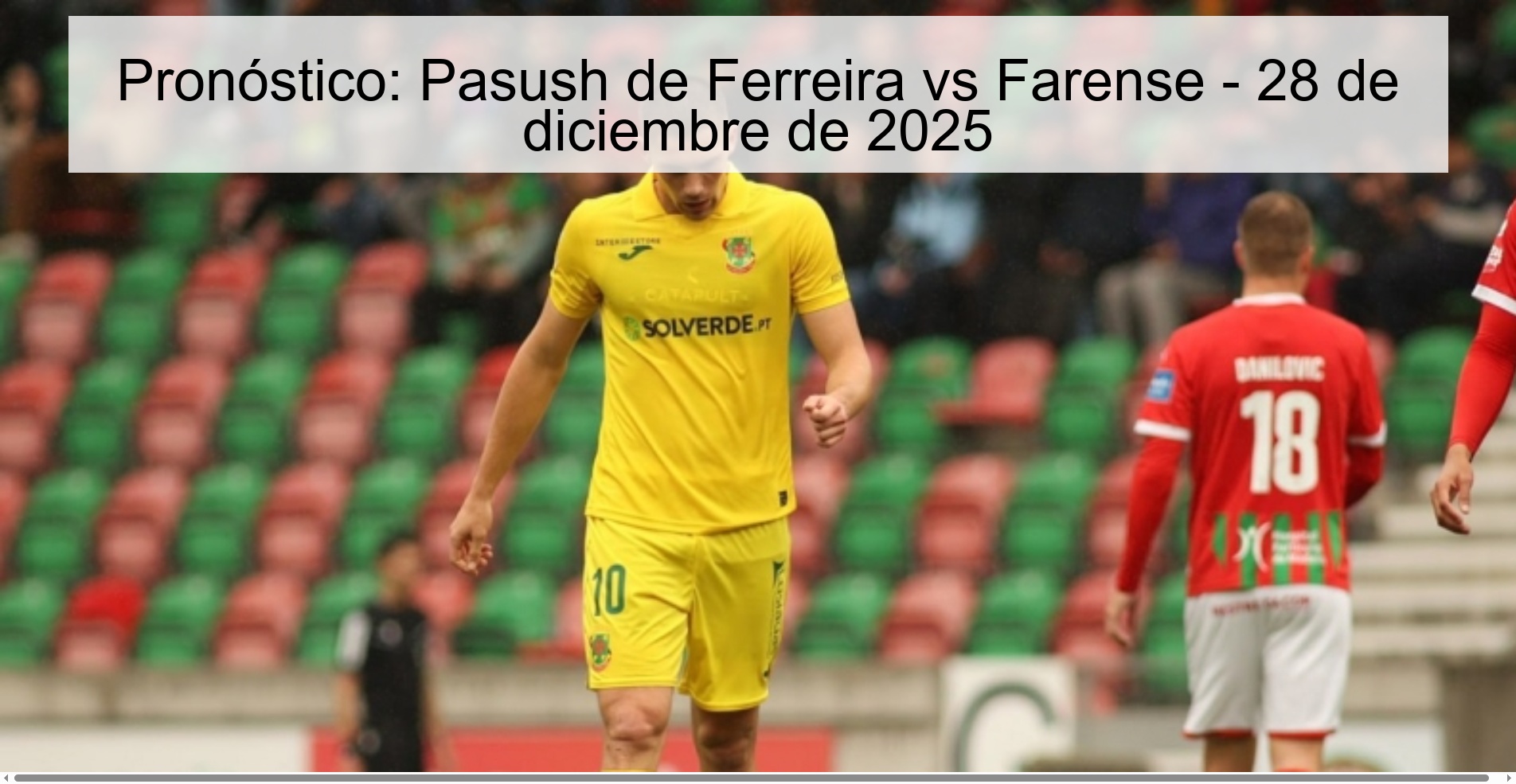 Prediction: Pasush de Ferreira vs Farense – December 28, 2025