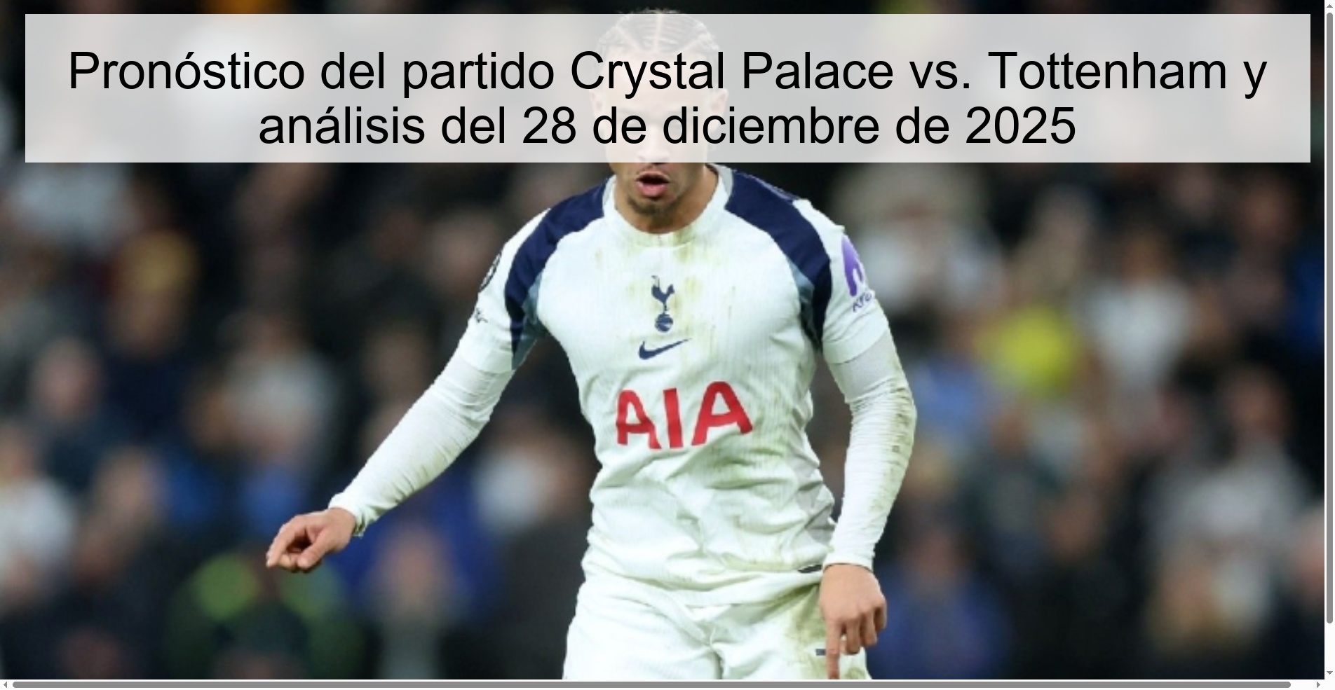 Crystal Palace vs. Match Prediction Tottenham and analysis of December 28, 2025