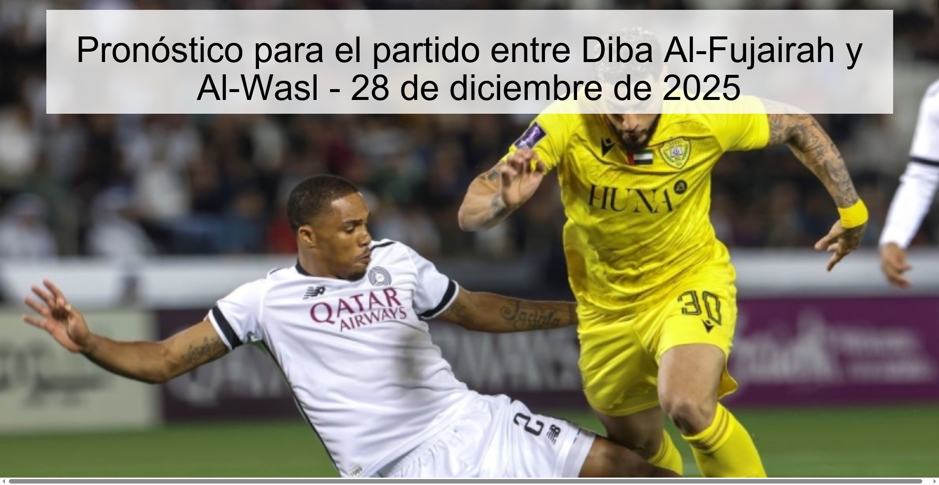 Pronóstico para el partido entre Diba Al-Fujairah y Al-Wasl - 28 de diciembre de 2025
