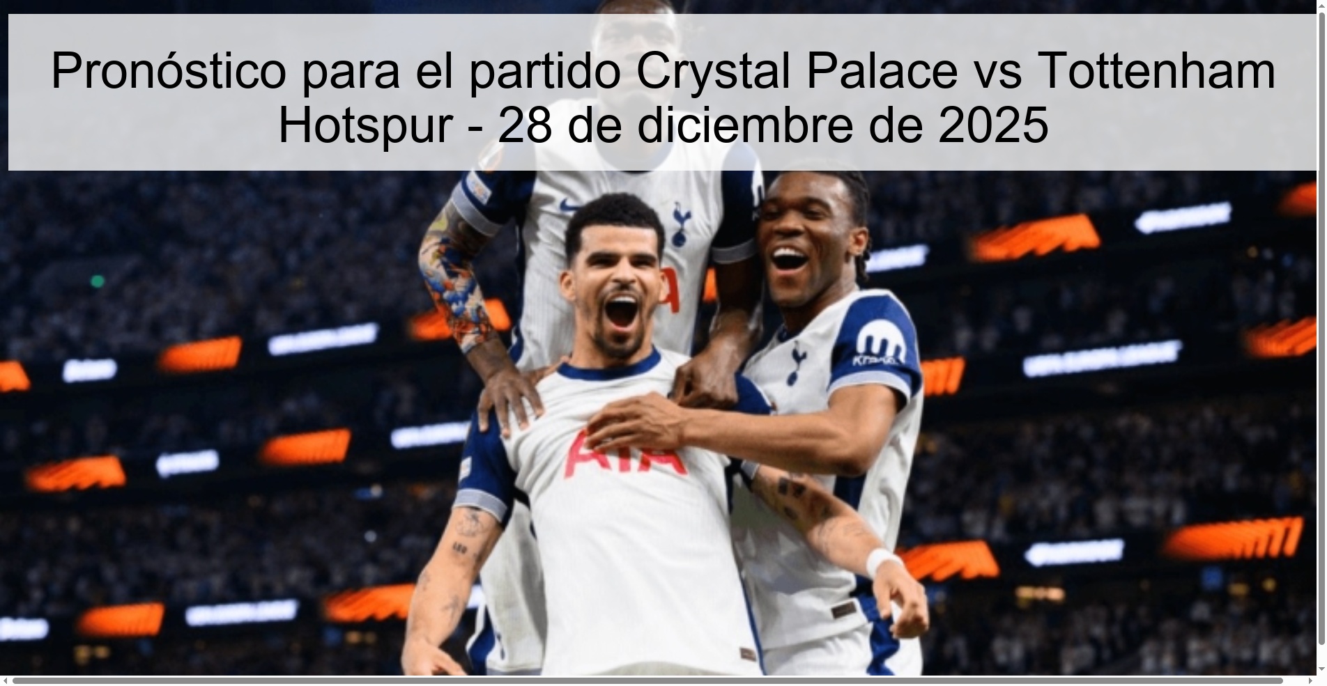 Pronóstico para el partido Crystal Palace vs Tottenham Hotspur - 28 de diciembre de 2025
