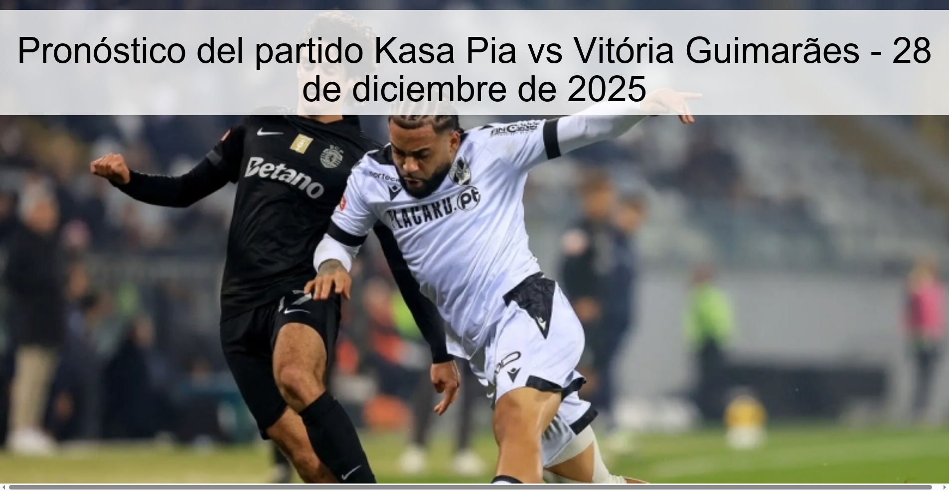 Kasa Pia vs Vitória Guimarães Prediction – December 28, 2025