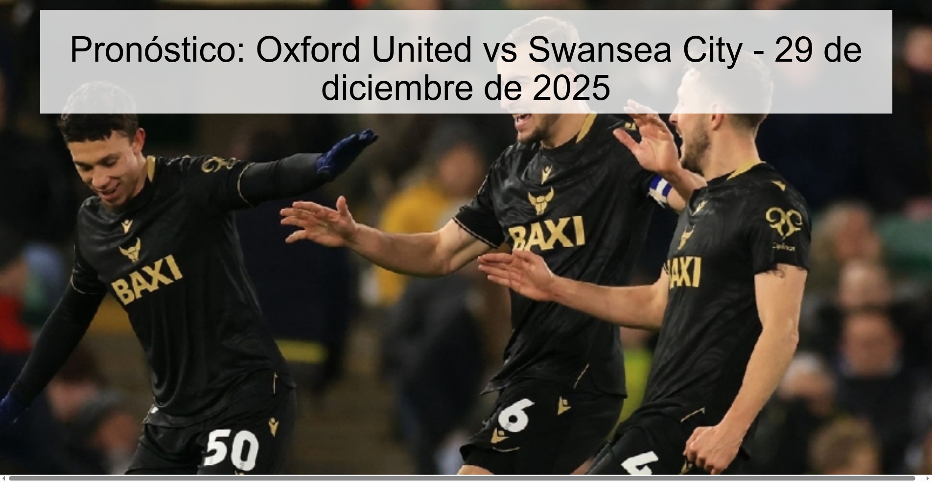 Prediction: Oxford United vs Swansea City – December 29, 2025