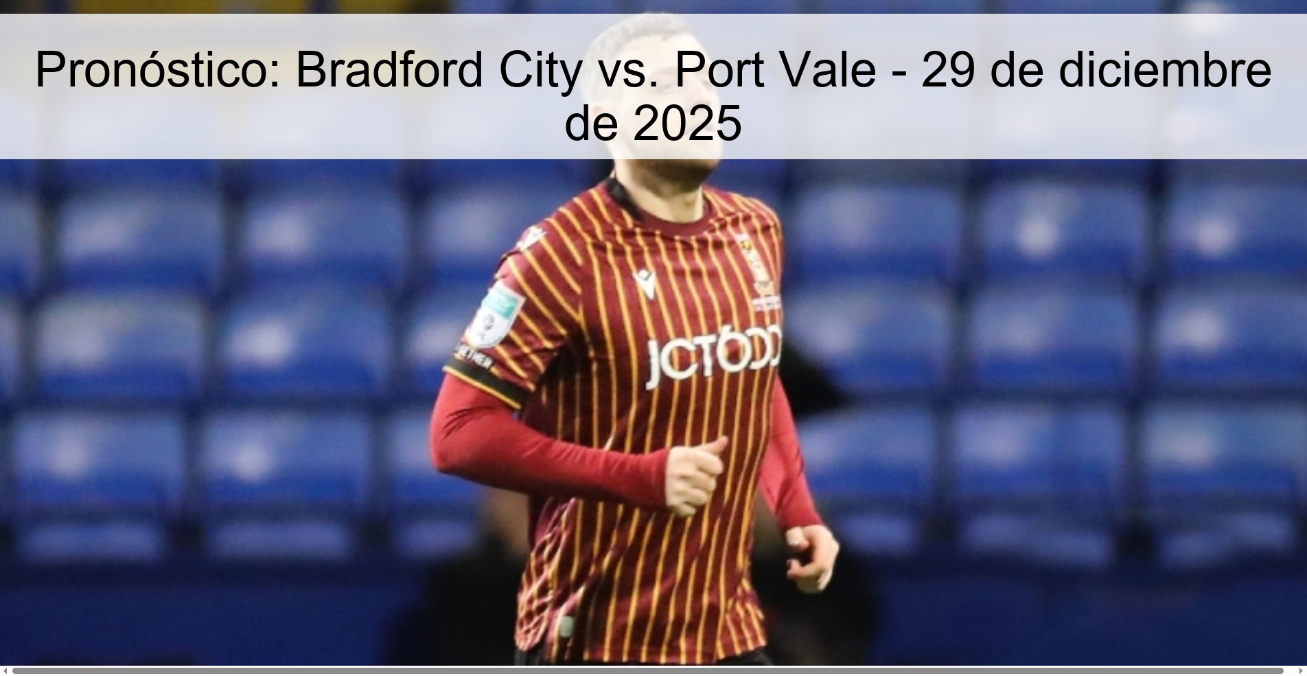 Pronóstico: Bradford City vs. Port Vale - 29 de diciembre de 2025