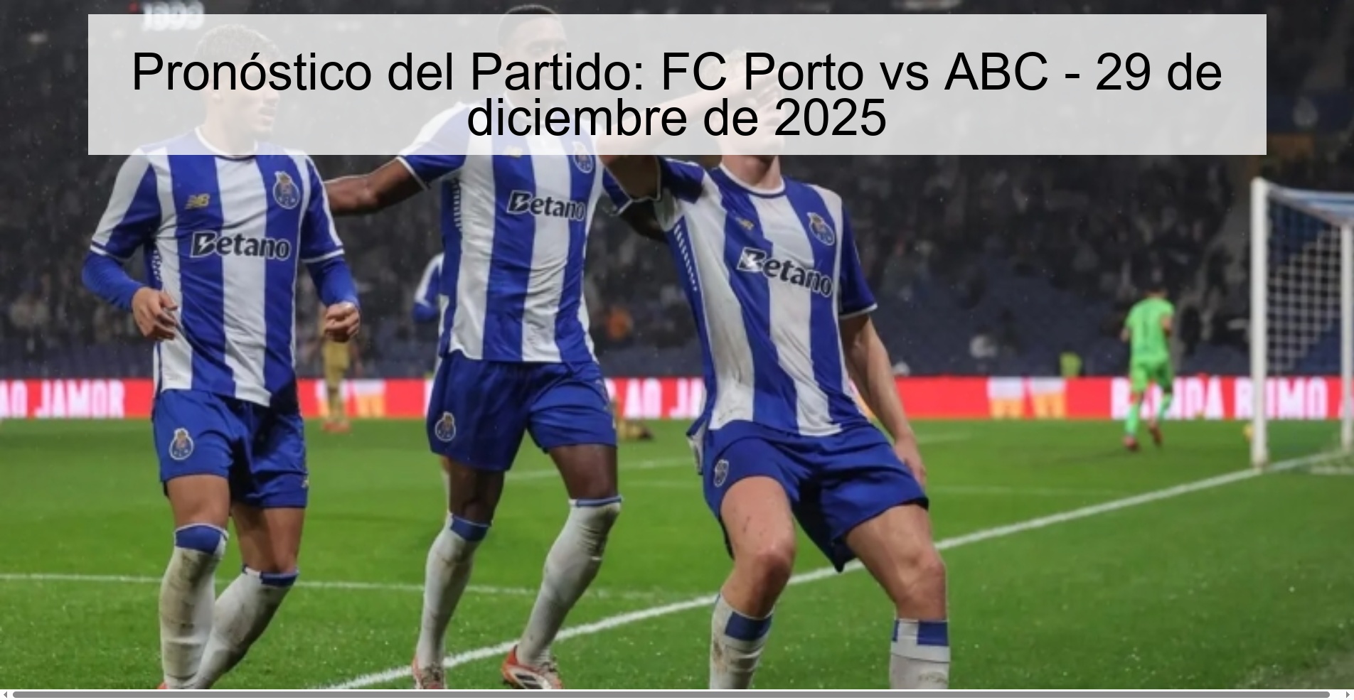 Pronóstico del Partido: FC Porto vs ABC - 29 de diciembre de 2025