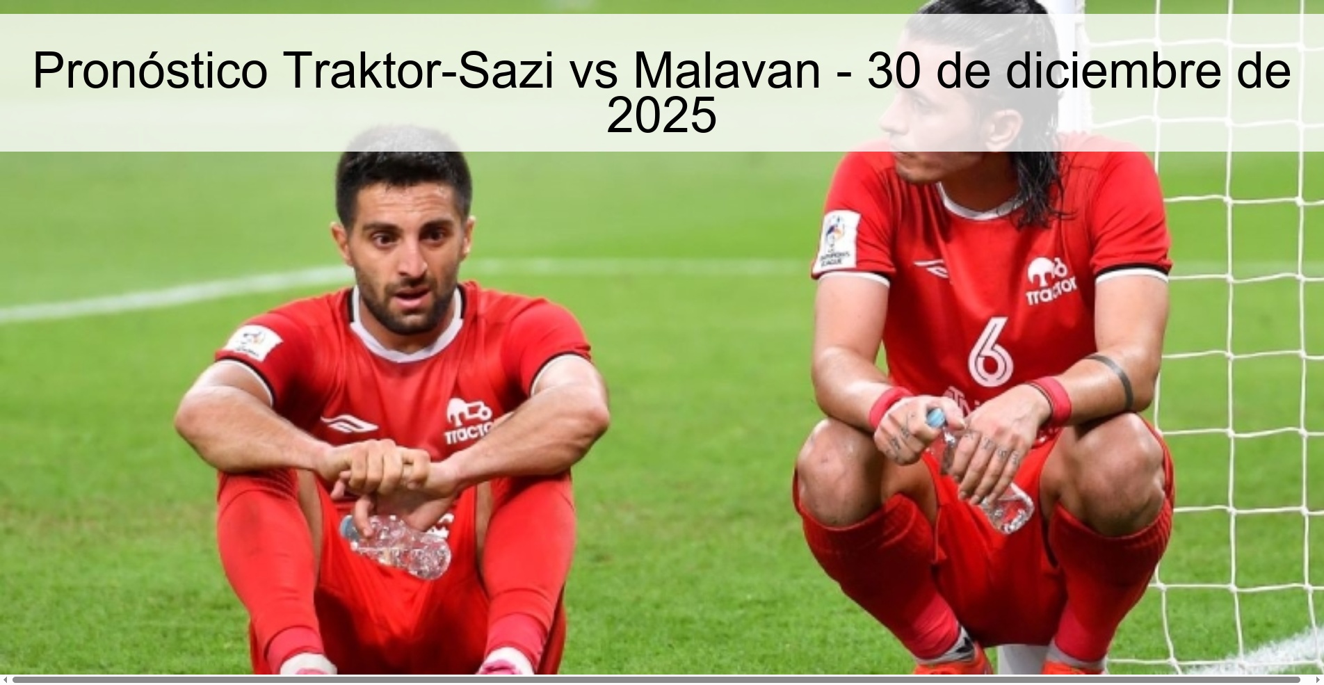 Pronóstico Traktor-Sazi vs Malavan - 30 de diciembre de 2025