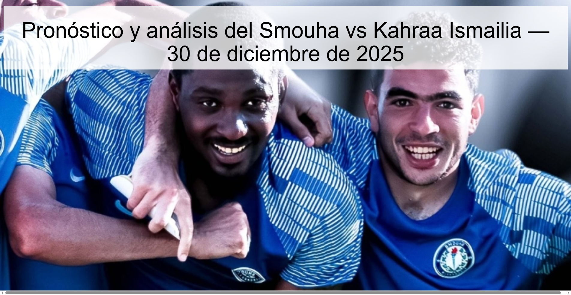 Smouha vs Kahraa Ismailia Prediction and Analysis — December 30, 2025