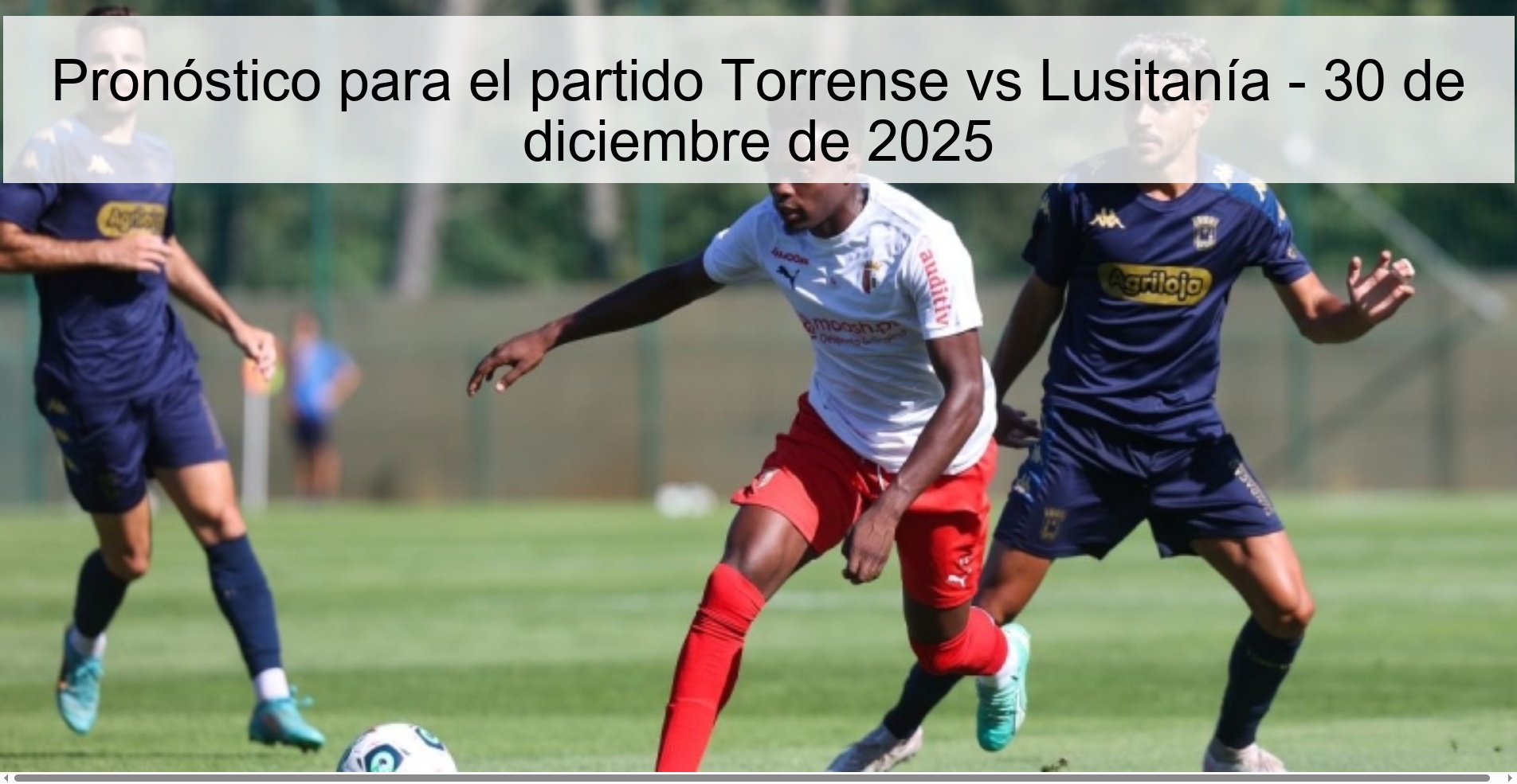 Pronóstico para el partido Torrense vs Lusitanía - 30 de diciembre de 2025