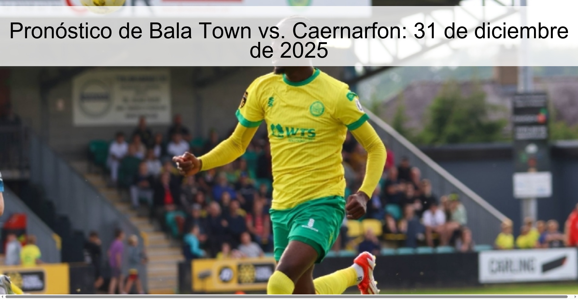 Bala Town vs. Prediction Caernarfon: December 31, 2025