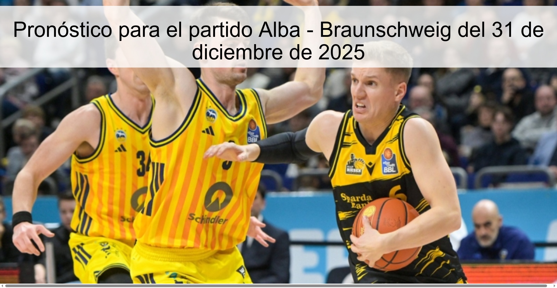 Pronóstico para el partido Alba - Braunschweig del 31 de diciembre de 2025