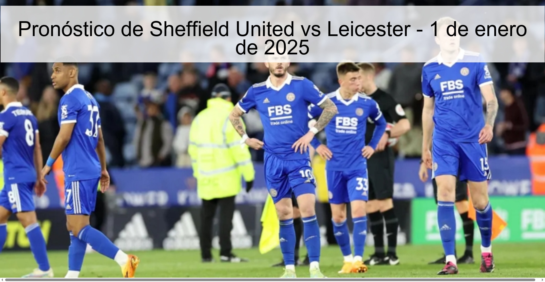 Sheffield United vs Leicester Prediction – January 1, 2025