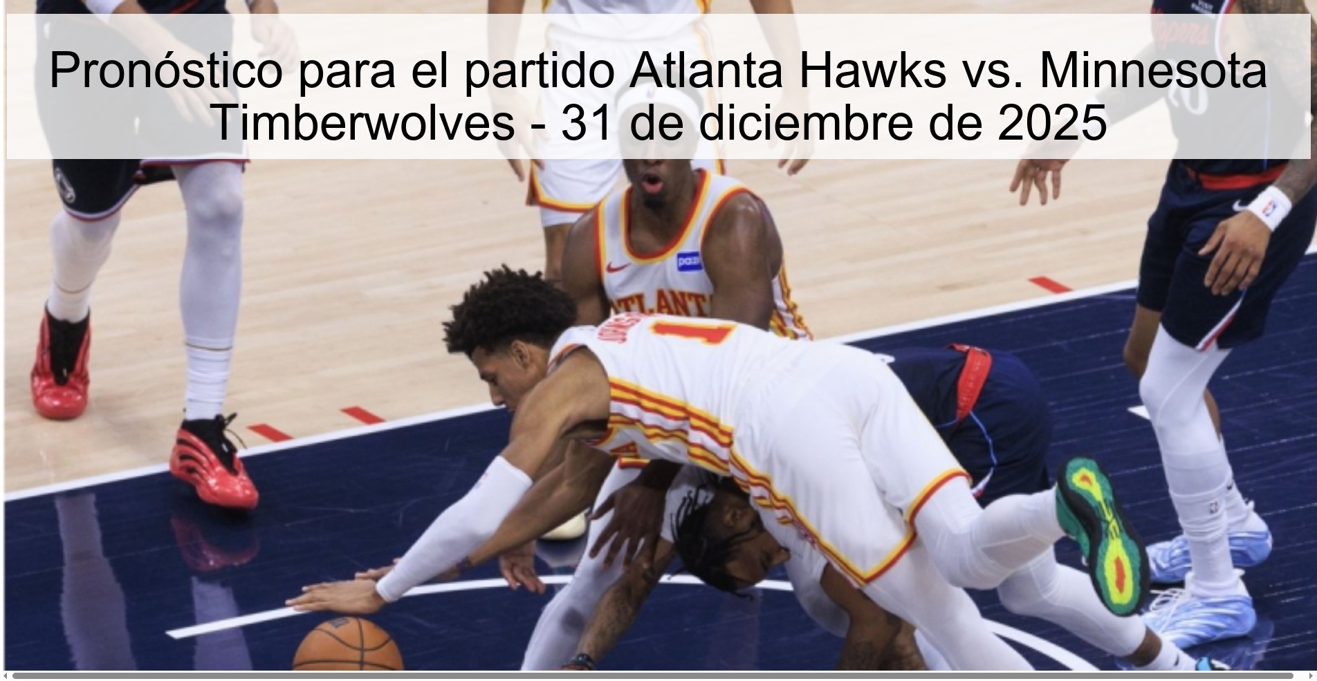 Pronóstico para el partido Atlanta Hawks vs. Minnesota Timberwolves - 31 de diciembre de 2025 Pronóstico para el partido Atlanta Hawks vs. Minnesota Timberwolves - 31 de diciembre de 2025
