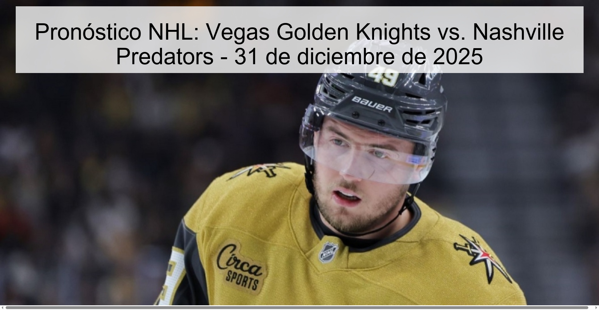 Pronóstico NHL: Vegas Golden Knights vs. Nashville Predators - 31 de diciembre de 2025