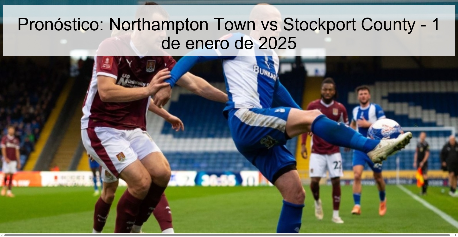 Pronóstico: Northampton Town vs Stockport County - 1 de enero de 2025