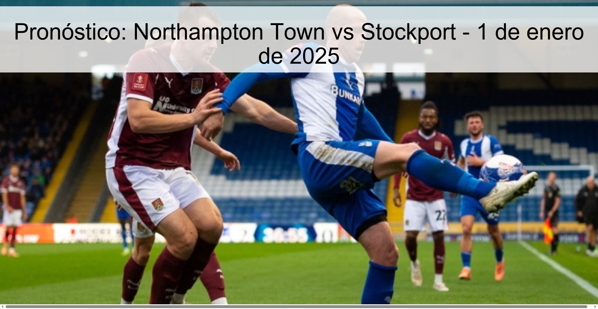 Prediction: Northampton Town vs Stockport – January 1, 2025