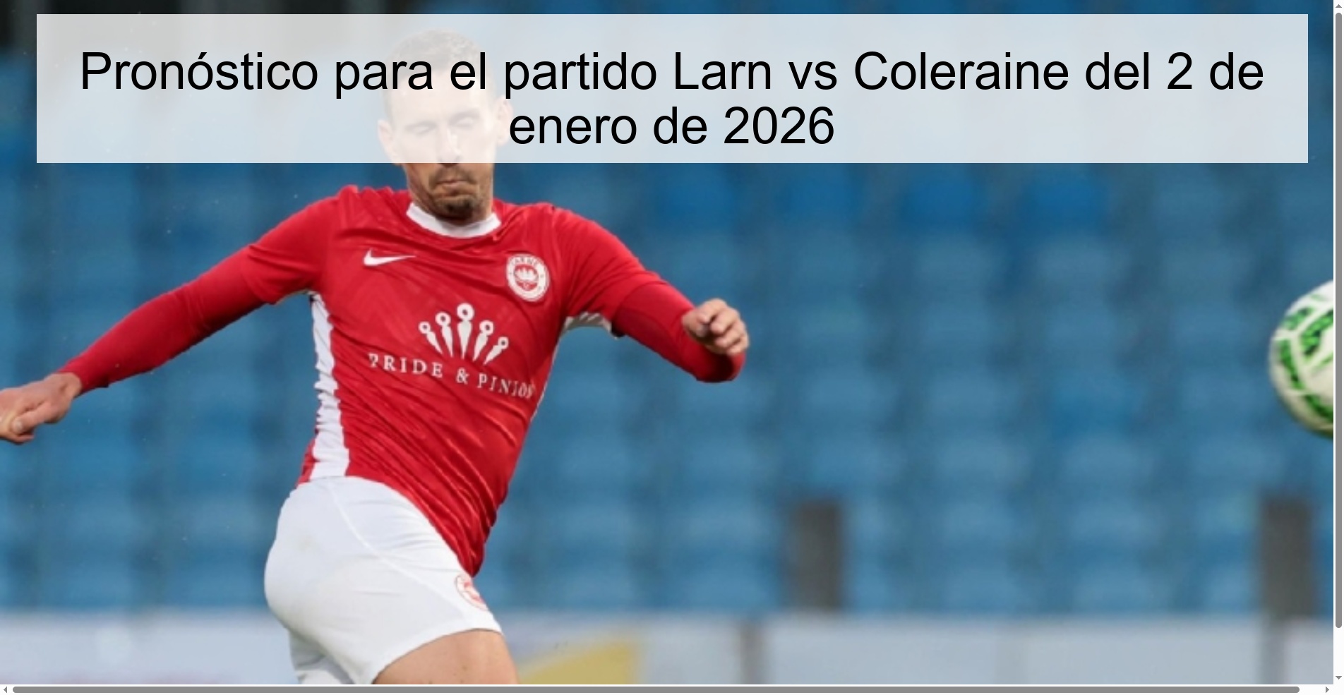 Pronóstico para el partido Larn vs Coleraine del 2 de enero de 2026