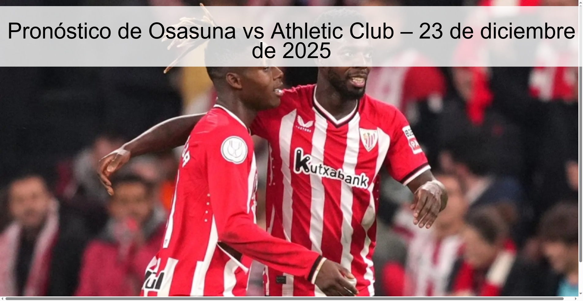 Pronóstico de Osasuna vs Athletic Club – 23 de diciembre de 2025 Pronóstico de Osasuna vs Athletic Club – 23 de diciembre de 2025
