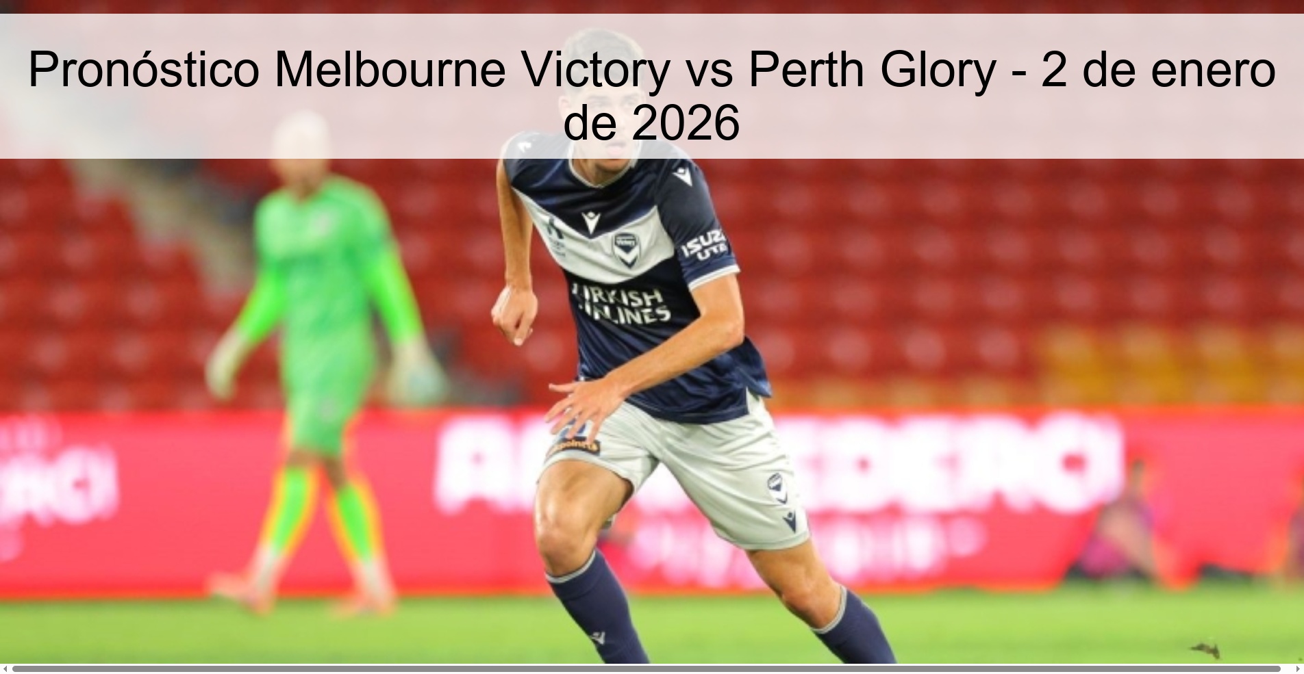 Melbourne Victory vs Perth Glory Prediction – January 2, 2026