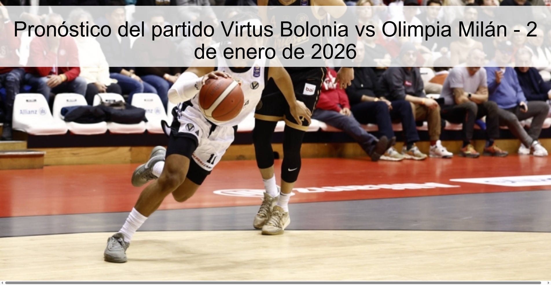 Pronóstico del partido Virtus Bolonia vs Olimpia Milán - 2 de enero de 2026