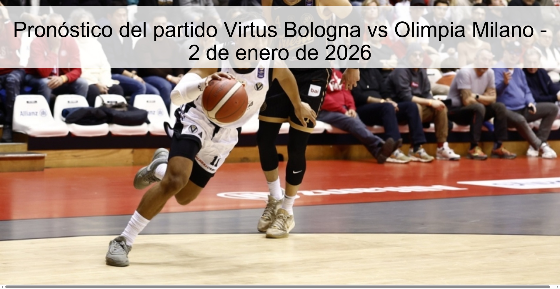 Pronóstico del partido Virtus Bologna vs Olimpia Milano - 2 de enero de 2026