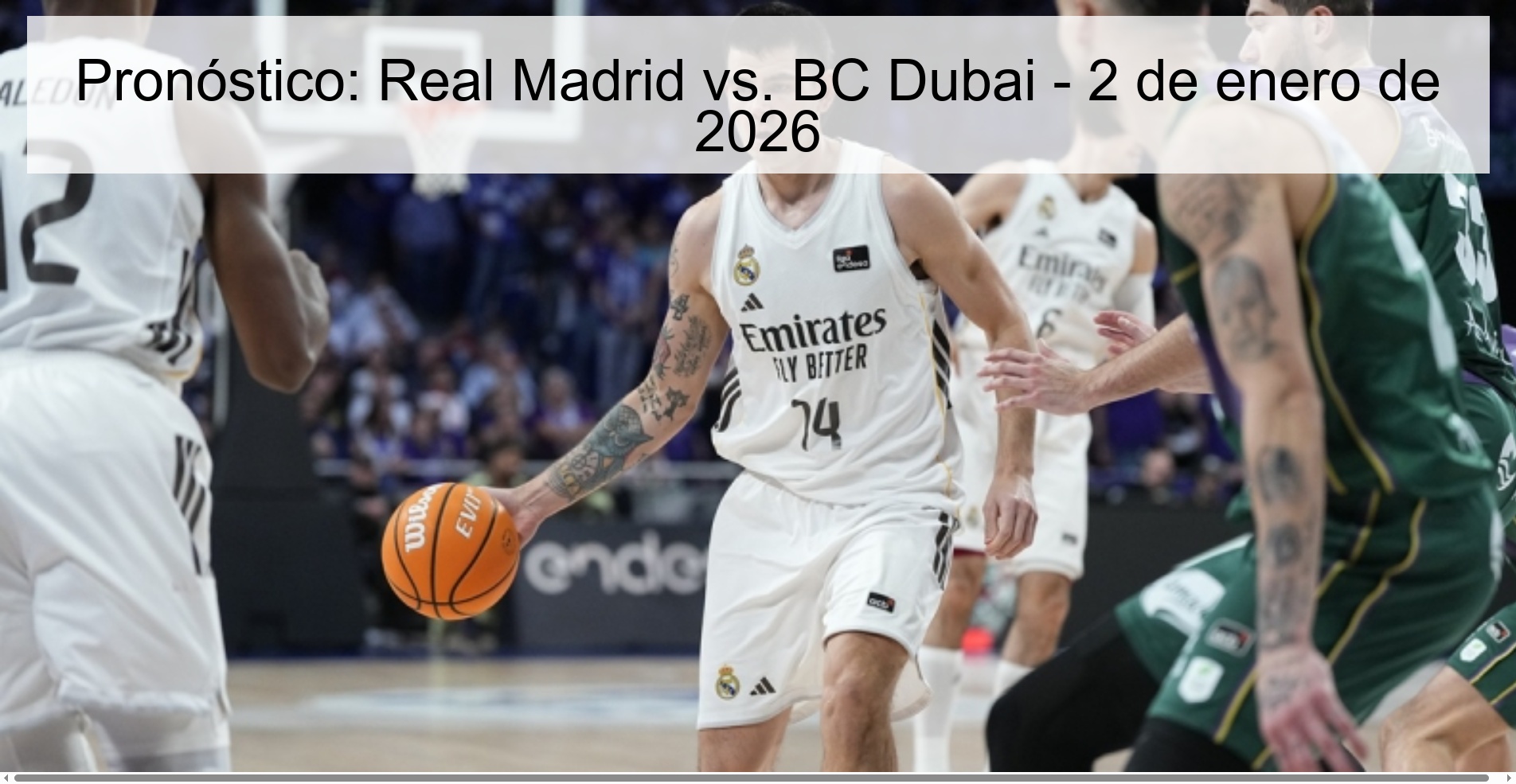 Prediction: Real Madrid vs. BC Dubai – January 2, 2026