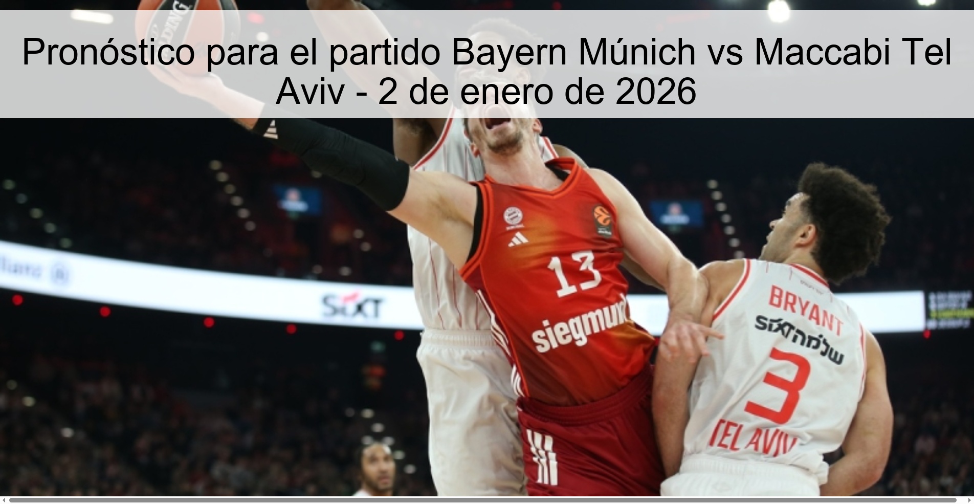 Pronóstico para el partido Bayern Múnich vs Maccabi Tel Aviv - 2 de enero de 2026