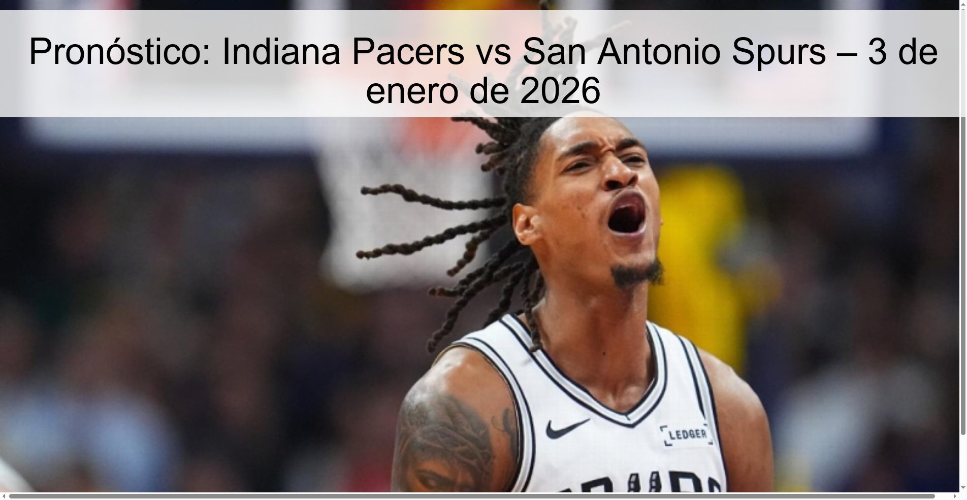 Pronóstico: Indiana Pacers vs San Antonio Spurs – 3 de enero de 2026