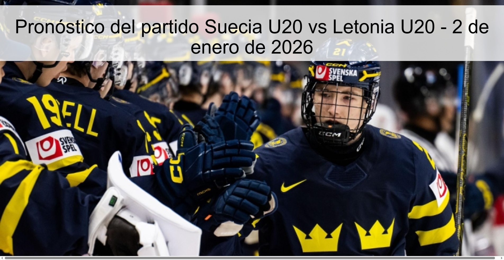 Pronóstico del partido Suecia U20 vs Letonia U20 - 2 de enero de 2026
