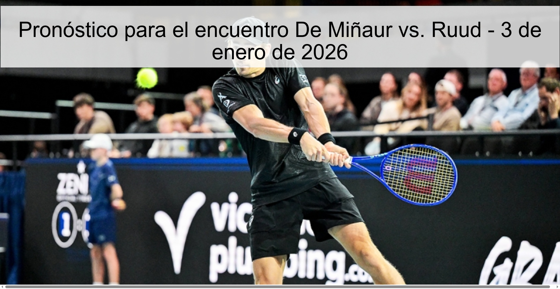 Pronóstico para el encuentro De Miñaur vs. Ruud - 3 de enero de 2026