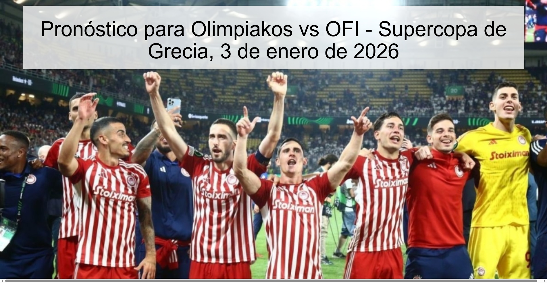 Prediction for Olimpiakos vs OFI - Greek Super Cup, January 3, 2026
