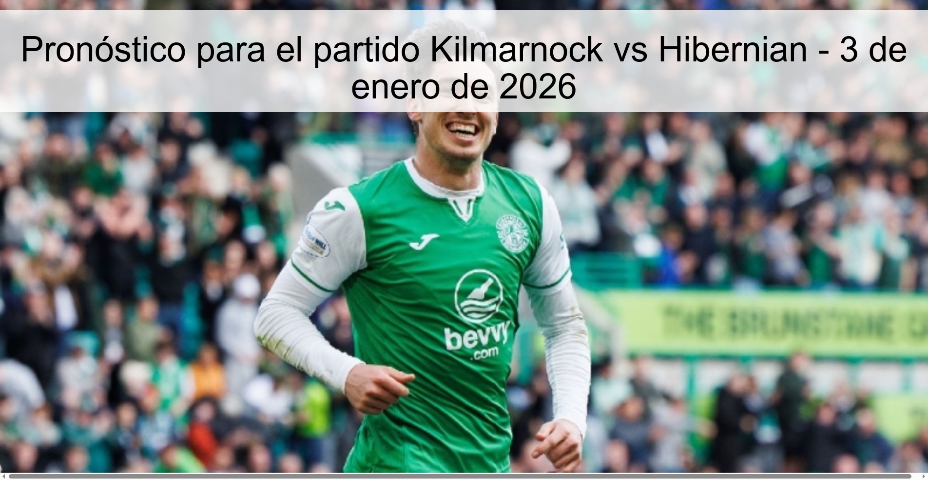 Pronóstico para el partido Kilmarnock vs Hibernian - 3 de enero de 2026