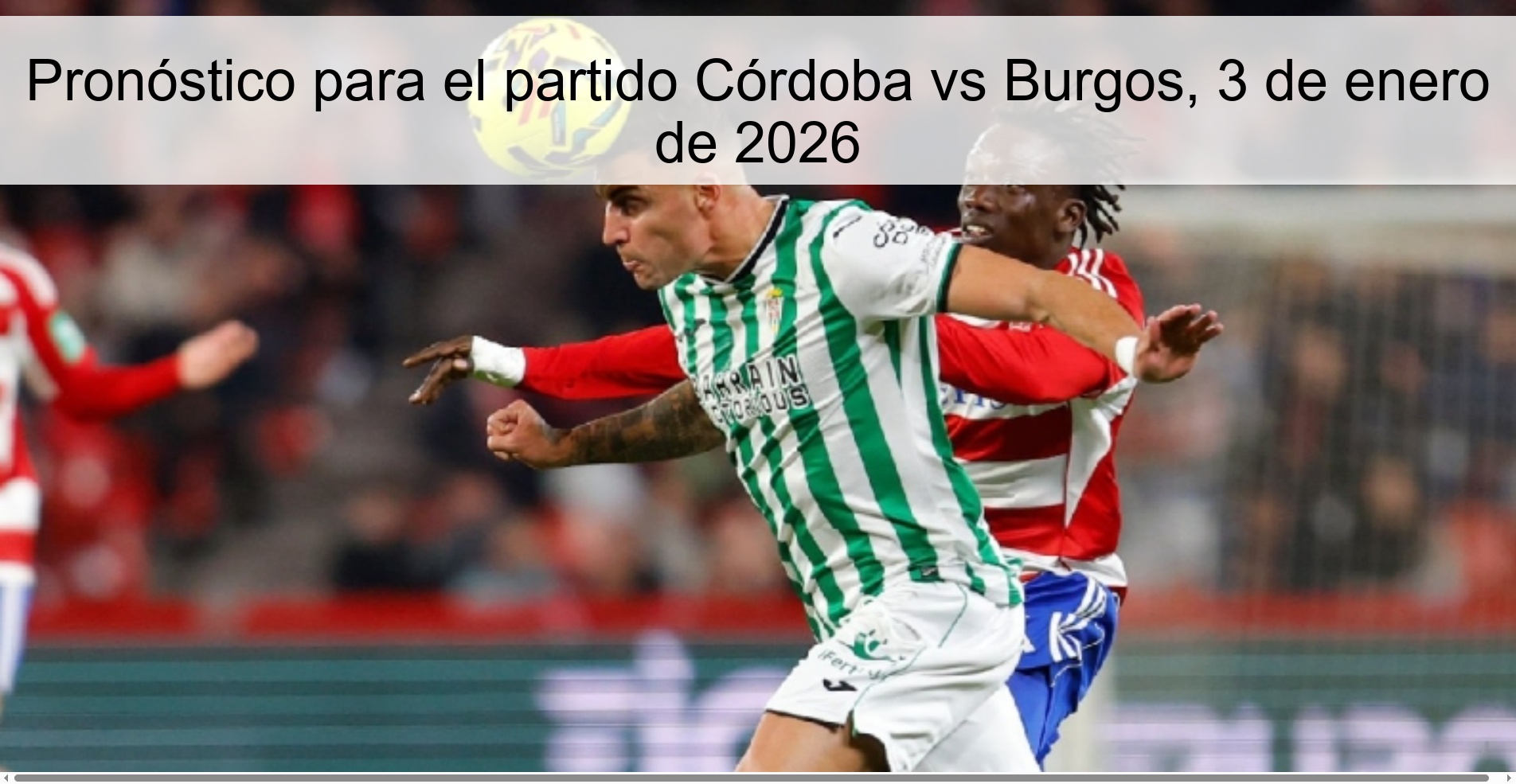 Pronóstico para el partido Córdoba vs Burgos, 3 de enero de 2026