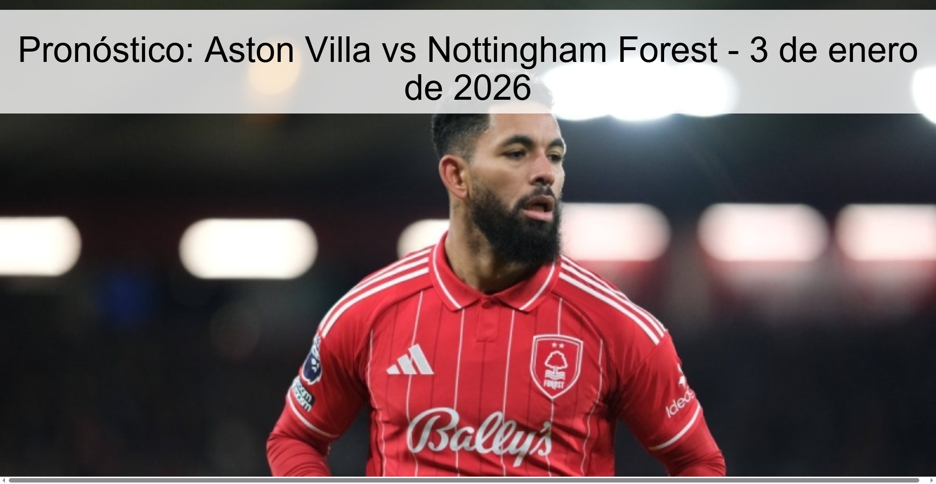 Pronóstico: Aston Villa vs Nottingham Forest - 3 de enero de 2026