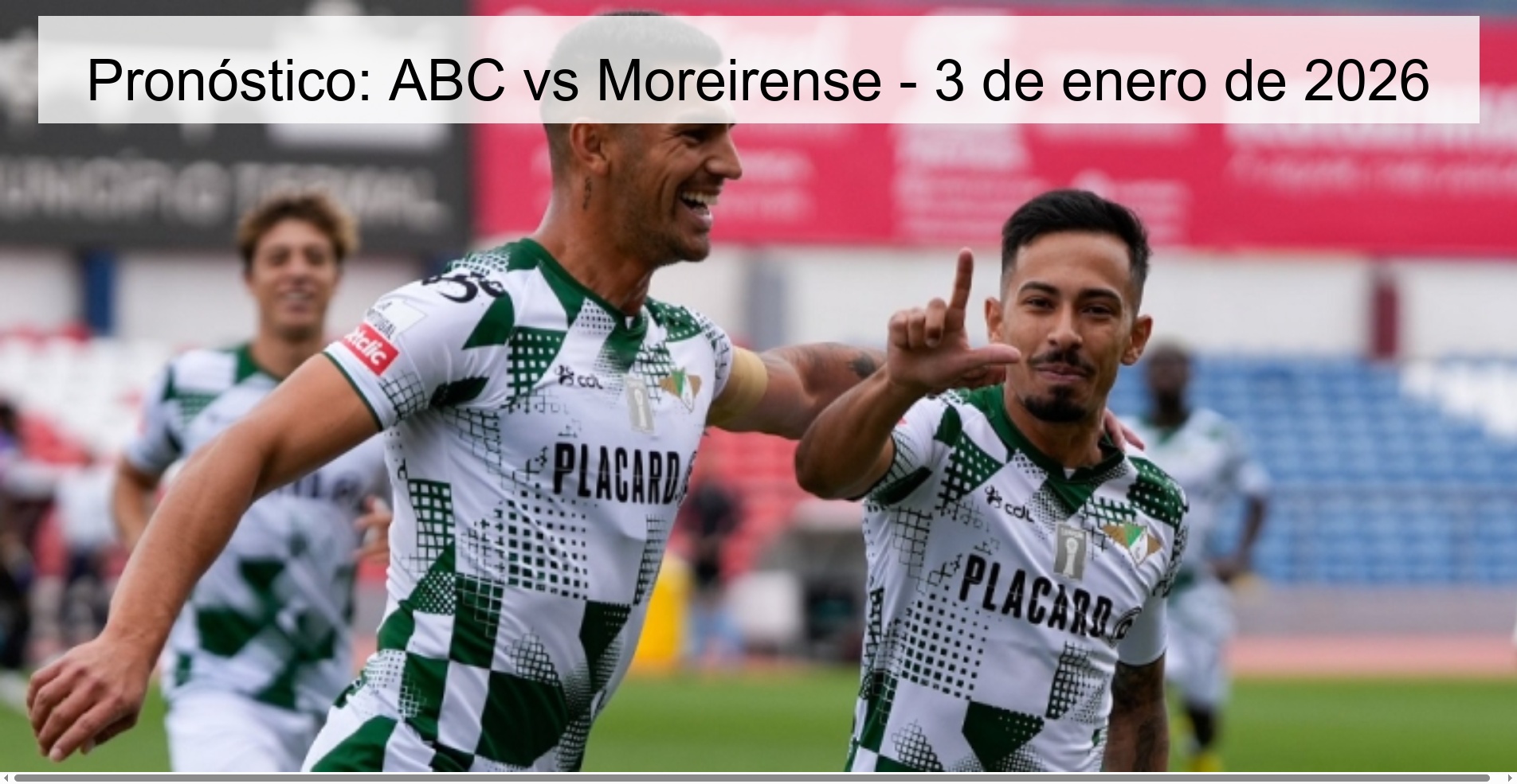 Pronóstico: ABC vs Moreirense – 3 de enero de 2026