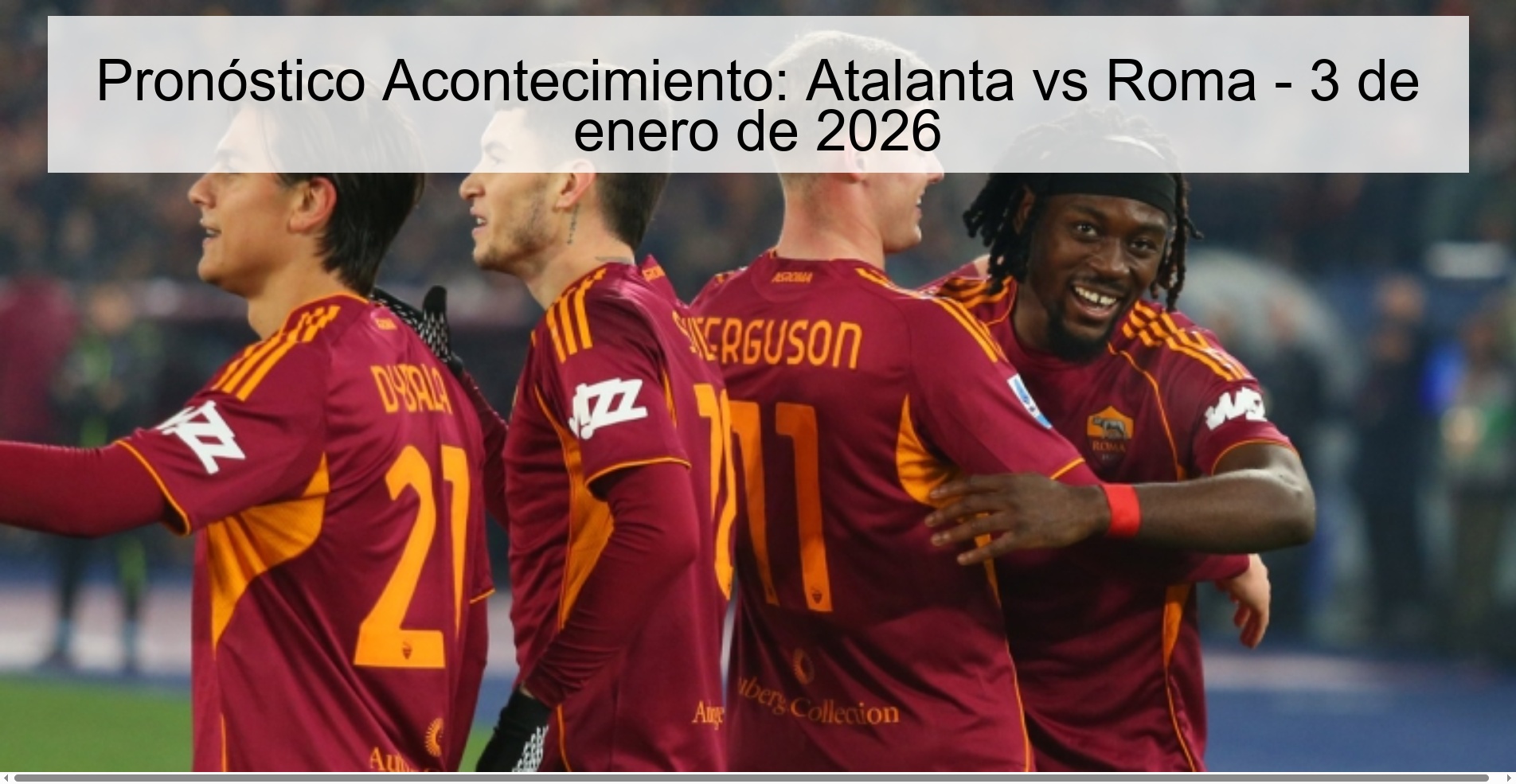 Pronóstico Acontecimiento: Atalanta vs Roma - 3 de enero de 2026