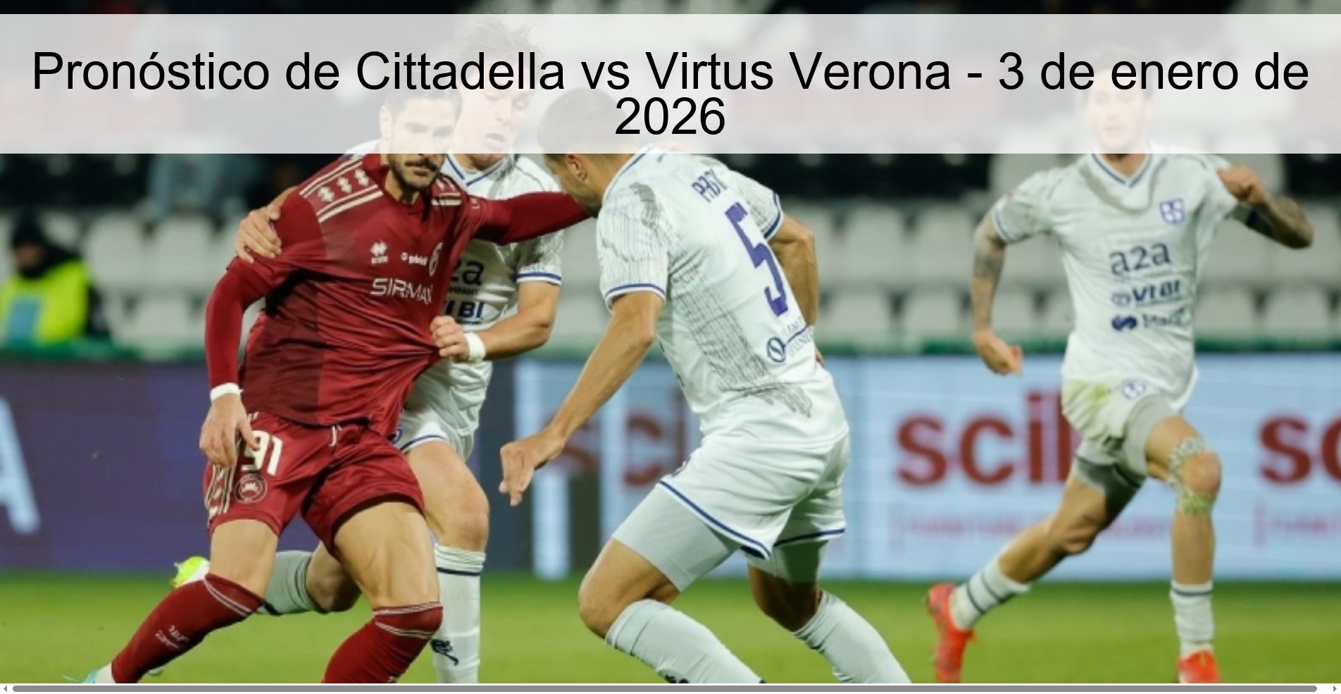 Pronóstico de Cittadella vs Virtus Verona - 3 de enero de 2026